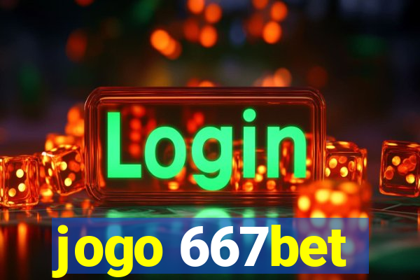 jogo 667bet